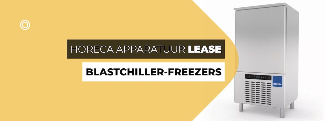 Blastchiller-Freezers Lease je Online bij Horeca Apparatuur Lease