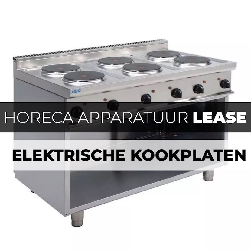 Elektrische Kookplaten Lease je Online bij Horeca Apparatuur Lease